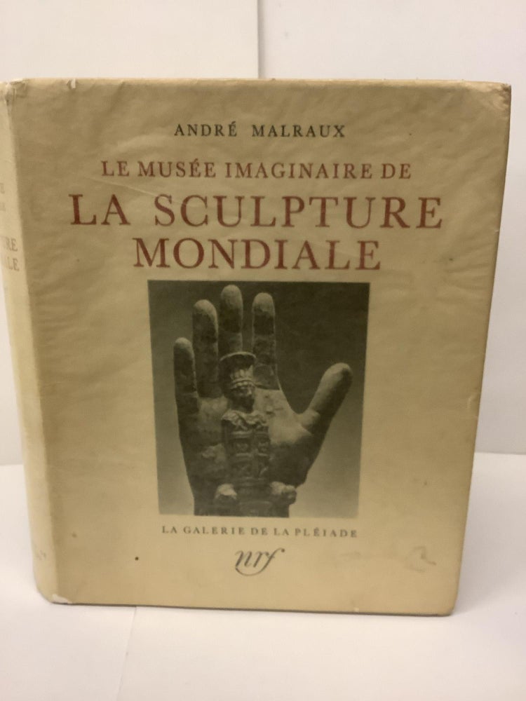 Item #89083 Le Musee Imaginaire De La Sculpture Mondiale. Andre Malraux.