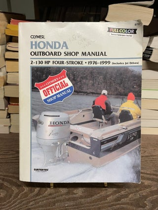 Item #89147 Clymer Honda Outboard Shop/Repair Manual, BF2-130 HP 4-Stroke, 1976-05 B757-2