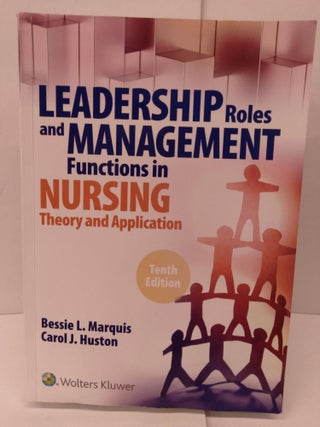 Item #89173 Leadership Roles and Management Functions in Nursing: Theory and Application. Bessie...