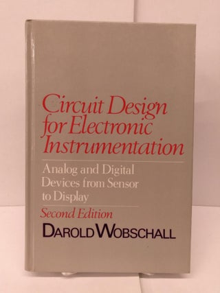 Item #89213 Circuit Design for Electronic Instrumentation: Analog and Digital Devices from Sensor...