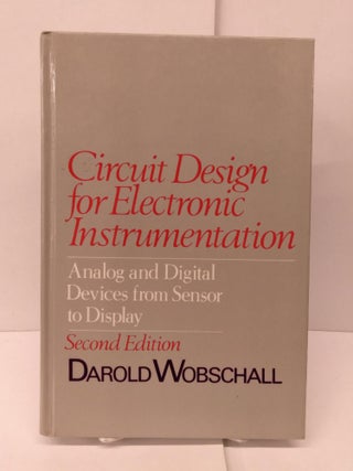 Item #89213 Circuit Design for Electronic Instrumentation: Analog and Digital Devices from Sensor...