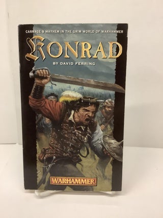 Item #89252 Konrad, Konrad Trilogy Bk 1, Warhammer. David Ferring