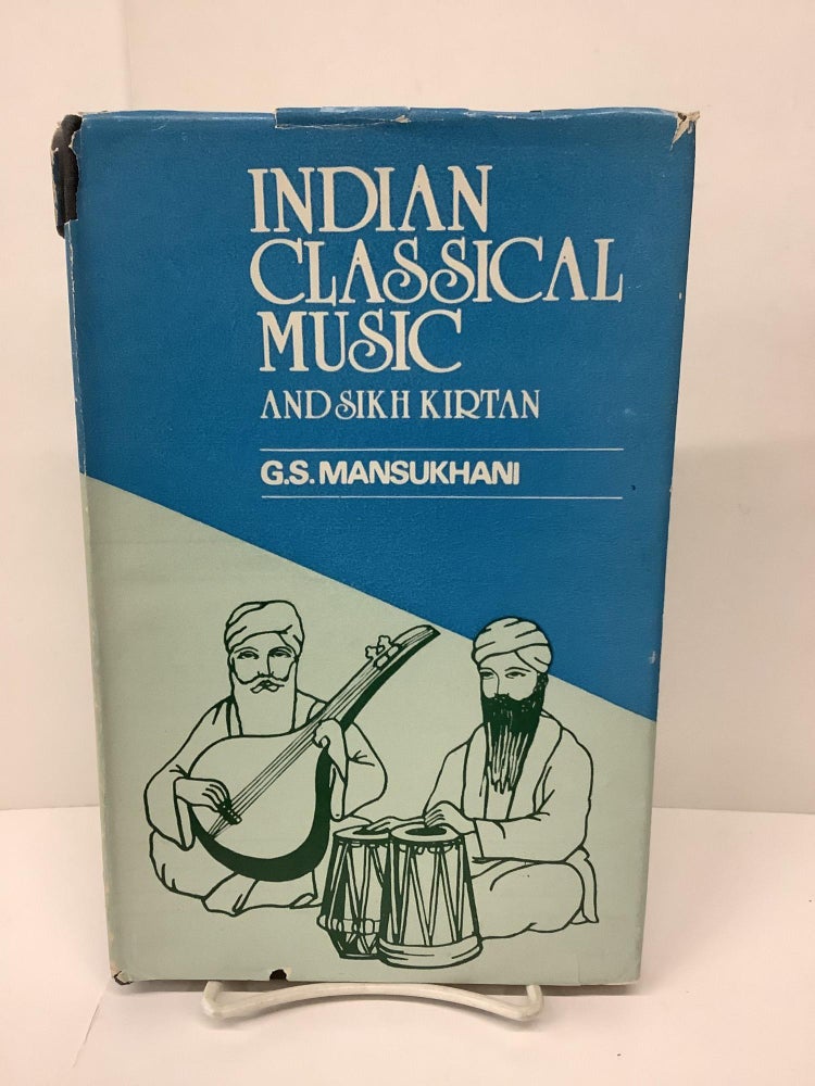 Item #89260 Indian Classical Music and Sikh Kirtan. G. S. Mansukhani.