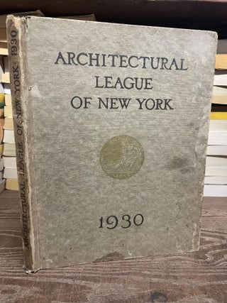 Item #89310 Year Book of the Architectural League of New York and Catalogue of the Forty-Fifth...