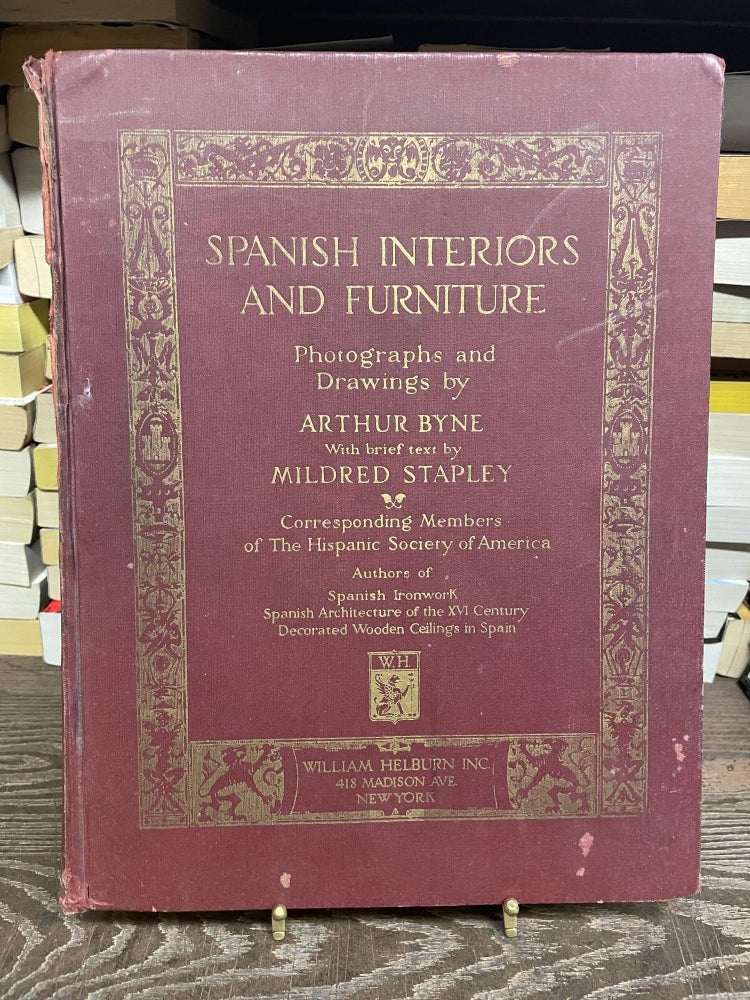 Item #89312 Spanish Interiors And Furniture, Volume Three. Arthur Byne, Arthur Stapley.