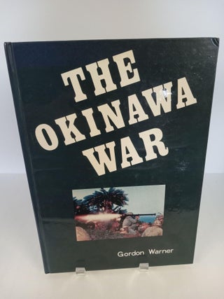 Item #89369 The Okinawa War. Gordon Warner