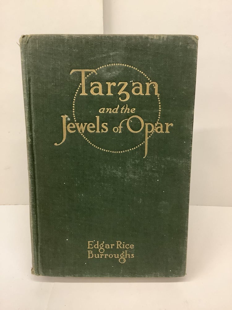 Item #89375 Tarzan and the Jewels of Opar. Edgar Rice Burroughs.