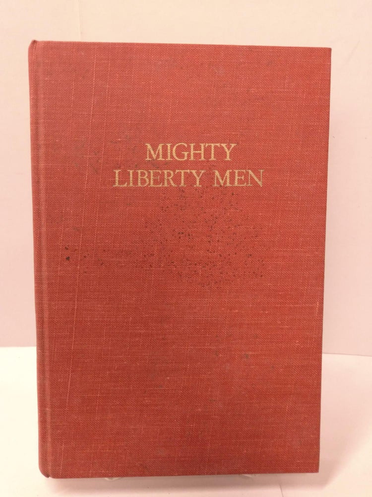 Item #89392 Mighty Liberty Men. Sue Ellen Snape.