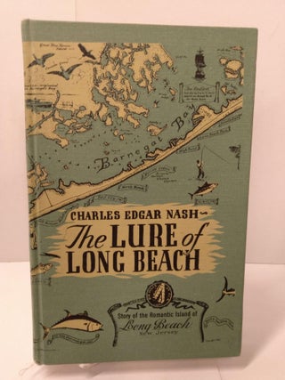 Item #89399 The Lure of Long Beach. Charles Edgar Nash