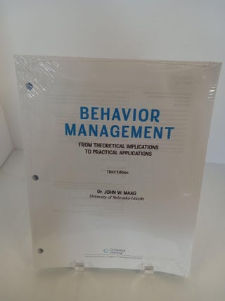 Item #89429 Behavior Management From Theoeretical Implications to Practical Applications. John W....