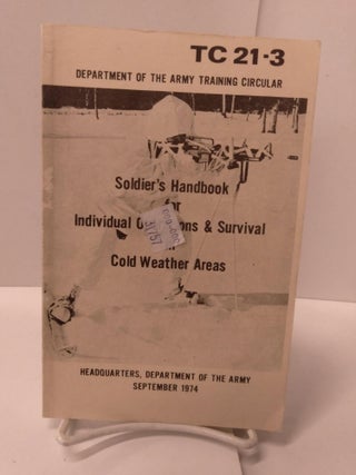 Item #89498 Soldier's Handbook for Individual Operations & Survival in Cold Weather. Department...