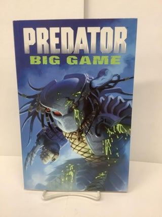 Item #89565 Predator, Big Game. John Arcudi, Den Beauvais