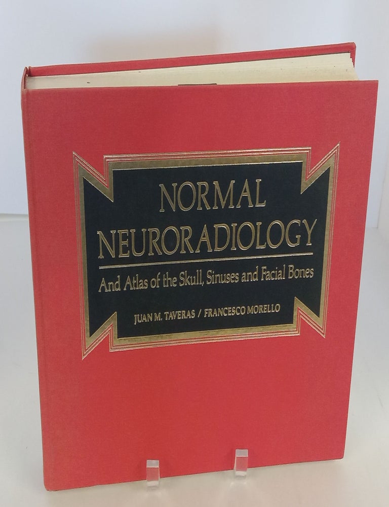 Item #89619 Normal Neuroradiology and Atlas of the Skull, Sinuses and Facial Bones. Juan M./ Morello Tavares, Francisco.