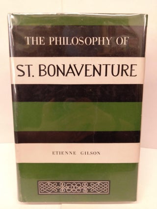 Item #89666 The Philosophy of St. Bonaventure. Etienne Gilson