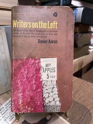 Item #89701 Writers on the Left. Daniel Aaron