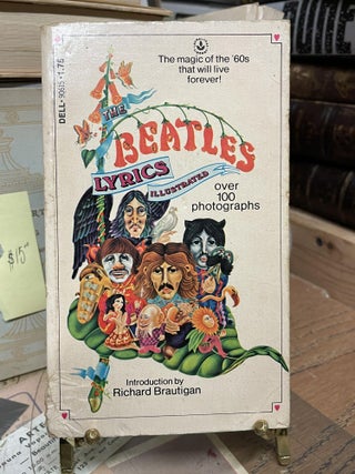 Item #89708 The Beatles Lyrics Illustrated. Richard Brautigan, Introduction