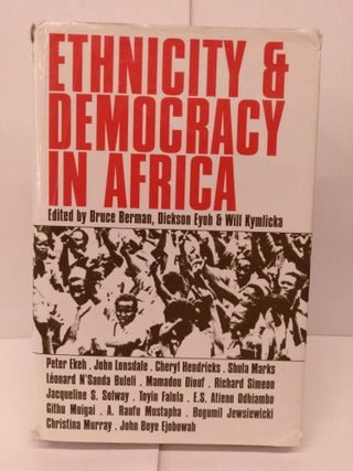 Item #89757 Ethnicity & Democracy in Africa. Bruce Berman