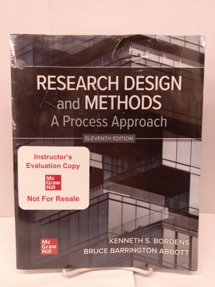 Item #89807 Research Design and Methods: A Process Approach. Kenneth Bordens, Abbott S., Bruce Barrington.
