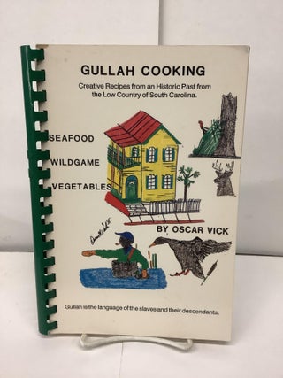 Item #89864 Gullah Cooking, Creative Recipes from an Historic Past from the Low Country of South...