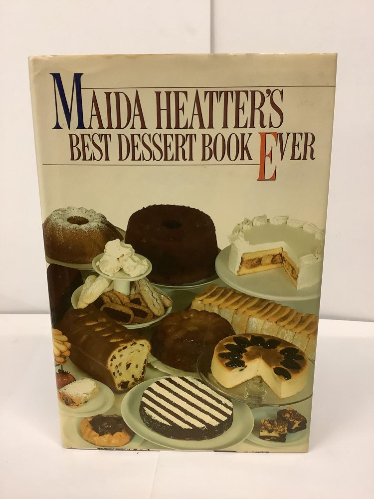 Item #89867 Maida Heatter's Best Dessert Book Ever. Maida Heatter.