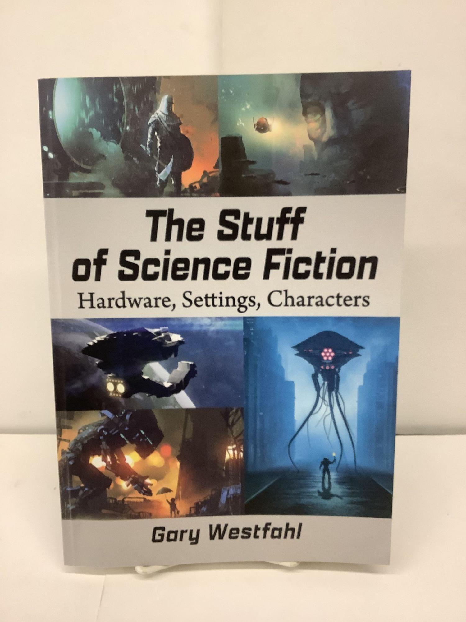 Scient Syuff The Stuff of Science Fiction: Hardware, Settings, Characters | Gary ...
