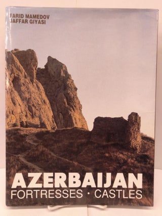 Item #89893 Azerbaijan: Fortresses & Castles. Farid Mamedov
