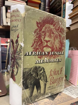Item #89907 African Jungle Memories. John F. Burger