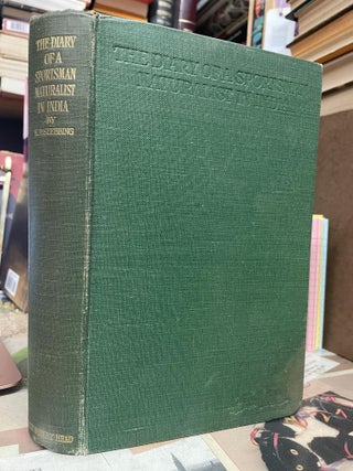Item #89911 The Diary of a Sportsman Naturalist in India. E. P. Stebbing