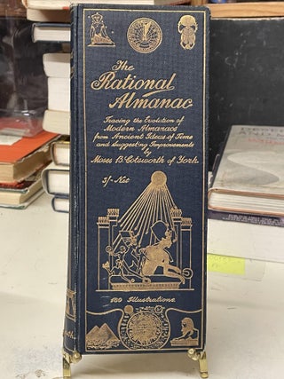 Item #89932 The Rational Almanac: Tracing the Evolution of Modern Almanacs from Ancient Ideas of...