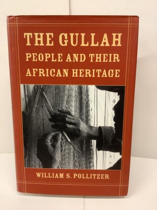 Item #89945 The Gullah People and their African Heritage. William S. Pollitzer