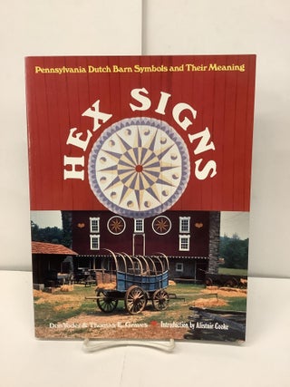 Item #90015 Hex Signs, Pennsylvania Dutch Barn Symbols and their Meaning. Don Yoder, Thomas E....