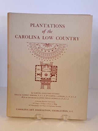 Item #90021 Plantations of the Carolina Low Country. Gaillard Samuel Stoney