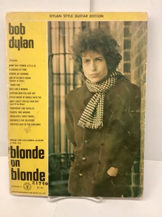 Item #90034 Blonde on Blonde, Dylan Style Guitar Edition. Bob Dylan, Jerry arr Silverman