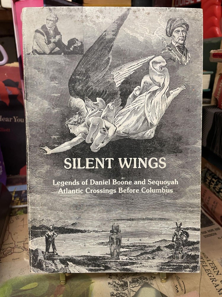 Item #90055 Silent Wings: Legends of Daniel Boone and Sequoyah Atlantic Crossings Before Columbus. Eugene Croy.