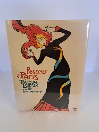 Item #90066 Posters of Paris Toulouse-Lautrec & His Contemporaries. Mary Weaver Chapin