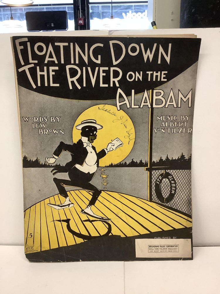 Item #90124 Floating Down the River on the Alabam. Lew Brown, Albert Von Tilzer.