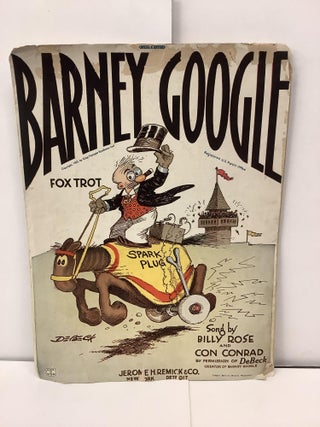 Item #90126 Barney Google, Fox Trot. Billy Rose, Con Conrad