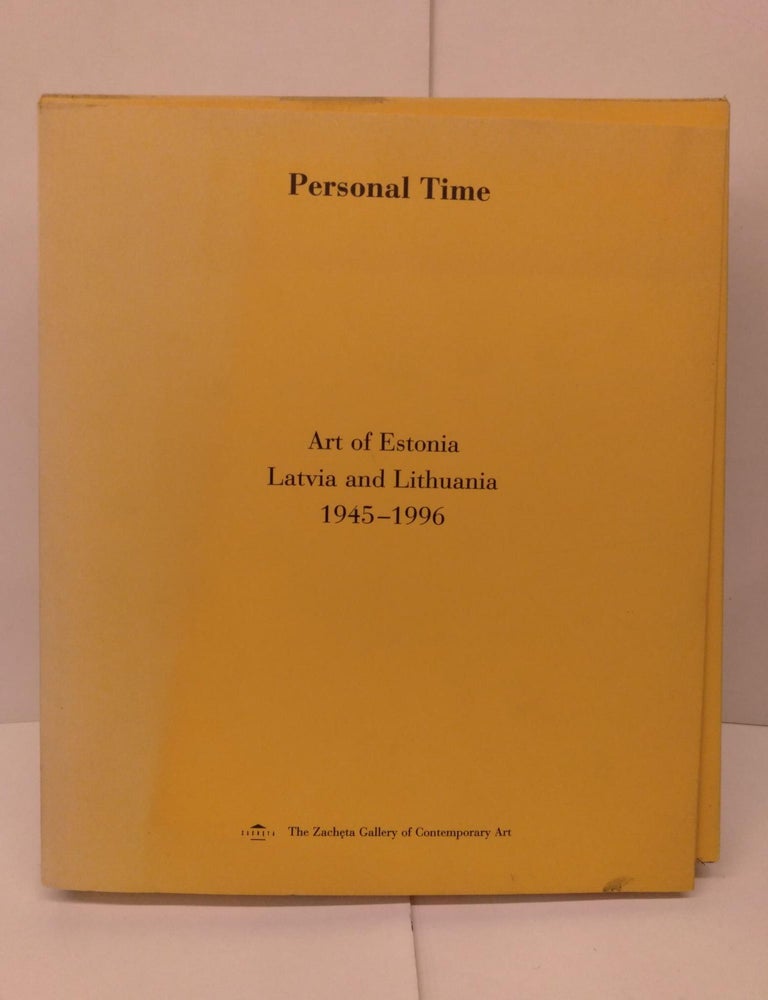 Item #90159 Personal Time: Art of Estonia, Latvia and Lithuania 1945-1996. Ander Rottenberg.
