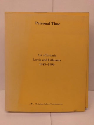 Item #90159 Personal Time: Art of Estonia, Latvia and Lithuania 1945-1996. Ander Rottenberg