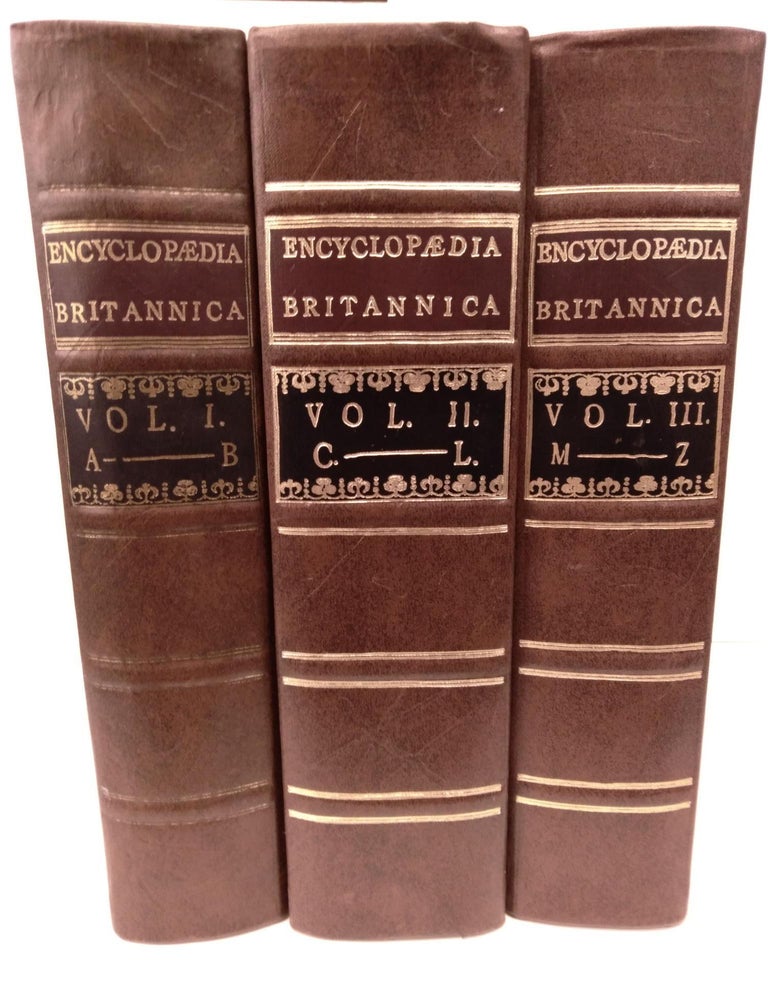 Item #90189 Encyclopedia Brittanica; or a Dictionary of Arts and Sciences. Society of Gentlemen in Scotland.
