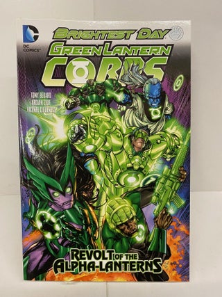 Item #90221 Green Lantern Corps: Revolt of the Alpha Lanterns. Tony Bedard, Sterling Gates