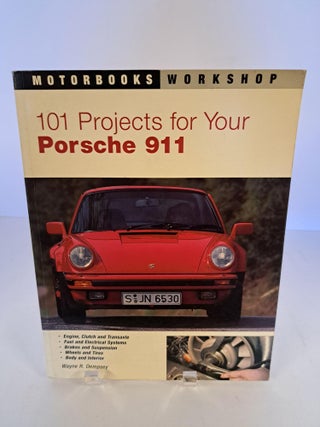 Item #90231 101 Projects for Your Porsche 911. Wayne Dempsey