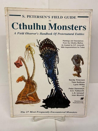 Item #90233 Petersen's Field Guide to Cthulhu Monsters: A Field Observer's Handbook of...