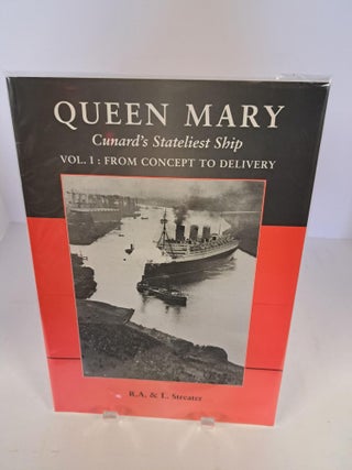 Item #90340 Queen Mary; Cunard's Stateliest Ship. R. A. Streater, L