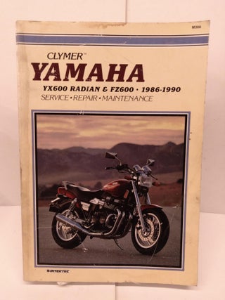 Item #90374 Clymer Yamaha YX600 Radian & FZ600: 1986-1990; Service, Repair Maintenance. Clymer...