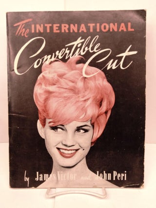 Item #90386 The International Convertible Cut. James Victor, Peri, John