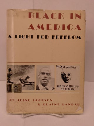 Item #90409 Black in America: A Fight for Freedom. Jesse Jackson, Elaine Landau
