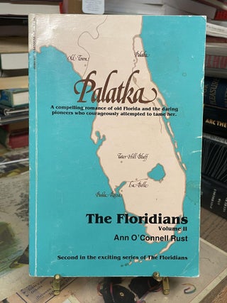 Item #90425 Palatka: The Floridians, Volume II. Ann O'Connell Rust