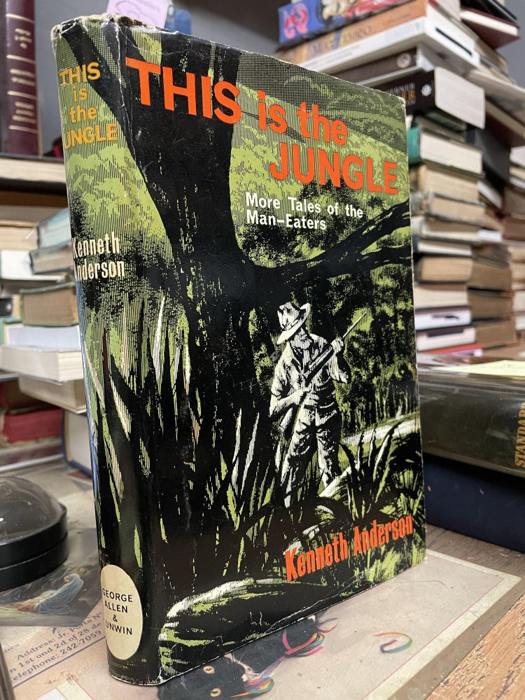 Item #90505 This is the Jungle: More Tales of the Man-Eaters. Kenneth Anderson.