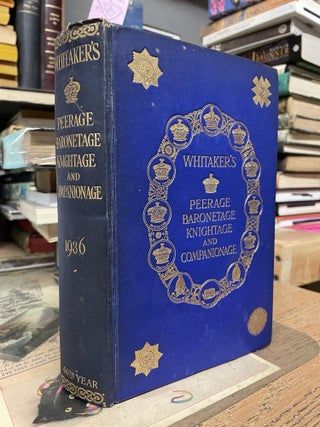 Item #90507 Whitaker's Peerage, Baronetage, Knightage, and Companionage for the Year 1936